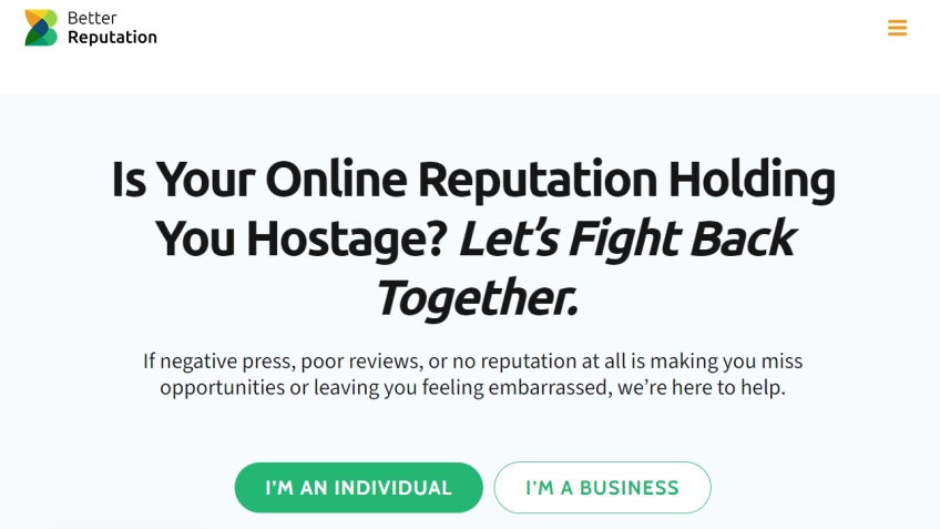Image of the Better Reputation homepage, which reads, "Is Your Online Reputation Holding You Hostage? Let’s Fight Back Together: If negative press, poor reviews, or no reputation at all is making you miss opportunities or leaving you feeling embarrassed, we’re here to help."